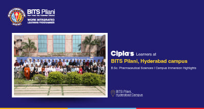 Cipla Employees Attend Campus Immersion at BITS Pilani Hyderabad