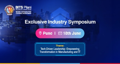 BITS Pilani WILP organised Industry Symposium in Pune on Tech-Driven Leadership