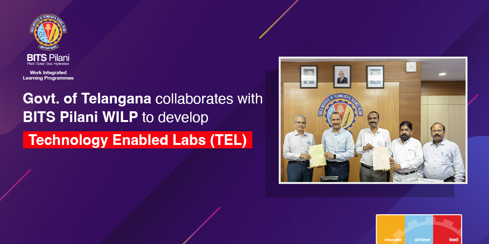 Government of Telangana Collaborates with BITS Pilani WILP to Develop Technology Enabled Labs for Engineering Institutions