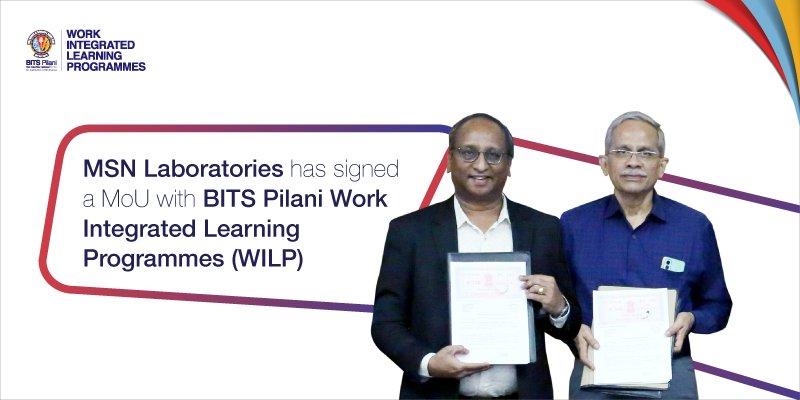 MSN Laboratories partners with BITS Pilani WILP to enhance workforce education