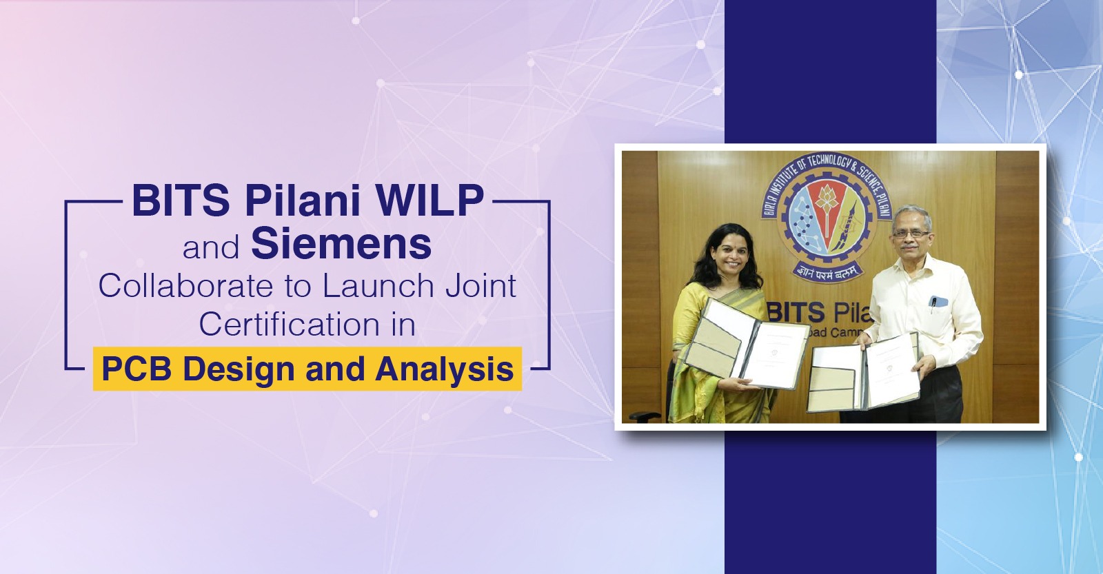 BITS Pilani WILP and Siemens Collaborate to Launch Joint Certification in PCB Design and Analysis