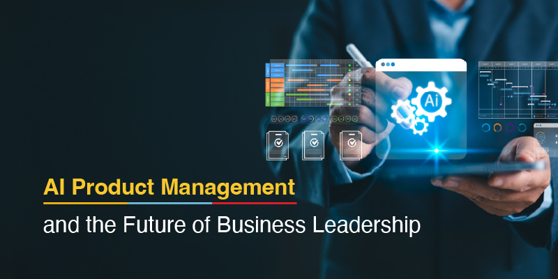 AI Product Management Skills for Future Business Leaders