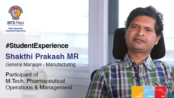 Shakthi, participant of M.Tech. Pharmaceutical Operations & Management program speaks about WILP
