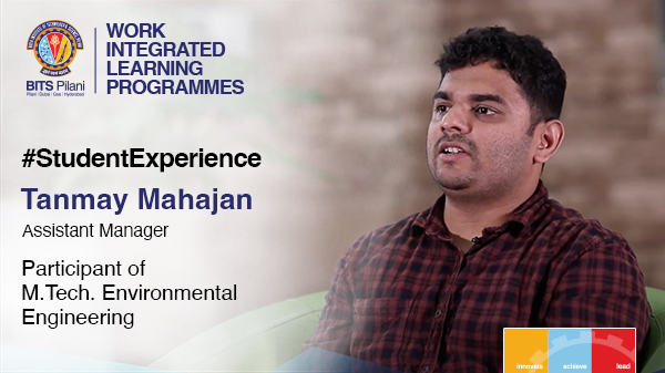 Student Speak | Tanmay Mahajan | M.Tech. Environmental Engineering for working professionals