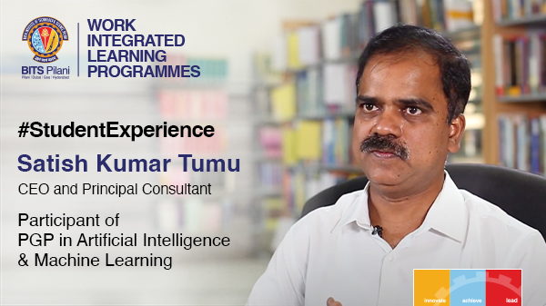 Satish Kumar Tumu speaks about his WILP experience