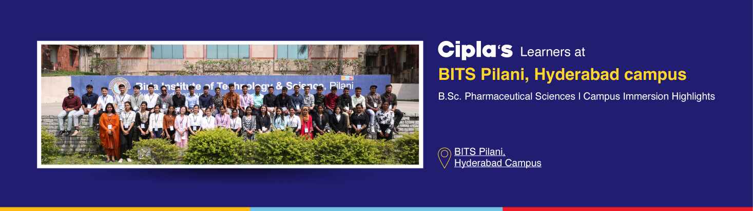 Cipla Employees Attend Campus Immersion at BITS Pilani Hyderabad